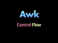 Awk Control Flow