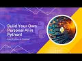 How to Build a Personalized AI Chatbot in Python Step-by-Step