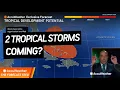 The Forecast Feed Could We Have 2 Tropical Storms This Week