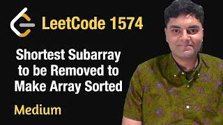 Shortest Subarray to be Removed to Make Array Sorted - Leetcode 1574