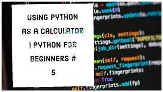 Using Python as a calculator Arithmetic Operators In Python