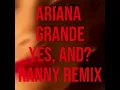 Ariana Grande - yes, and? [Ranny Extended Remix]