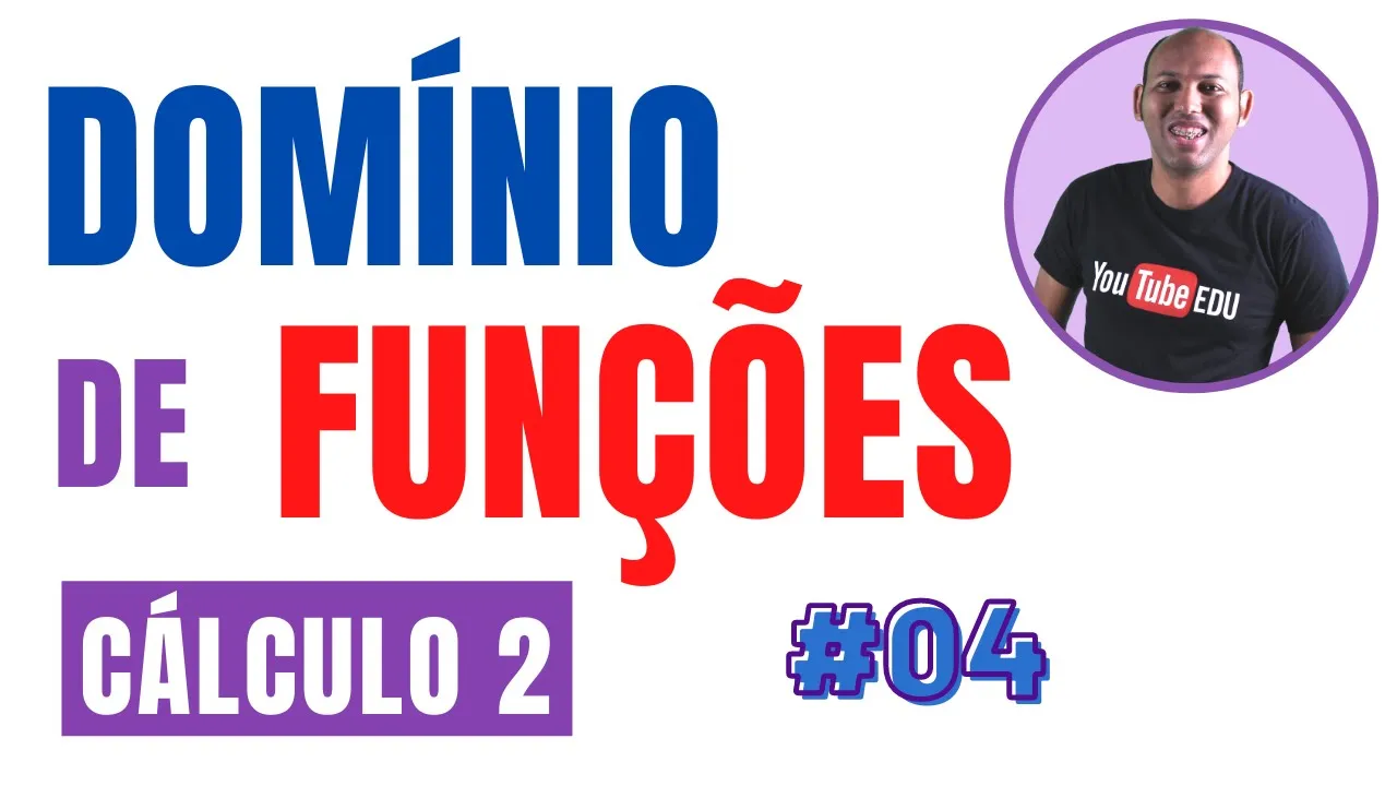 DOMÍNIO DE FUNÇÕES COM DUAS VARIÁVEIS #04