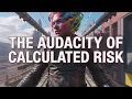 Audacity of Calculated Risk Motivation Podcast