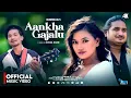 Lagu AANKHA GAJALU || Chakran Jal Ft.Alina Rayamajhi \u0026 Prakash GB || Nepali Song 2025
