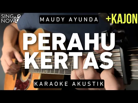 Download MP3 Perahu Kertas - Maudy Ayunda (Karaoke Akustik + Kajon)