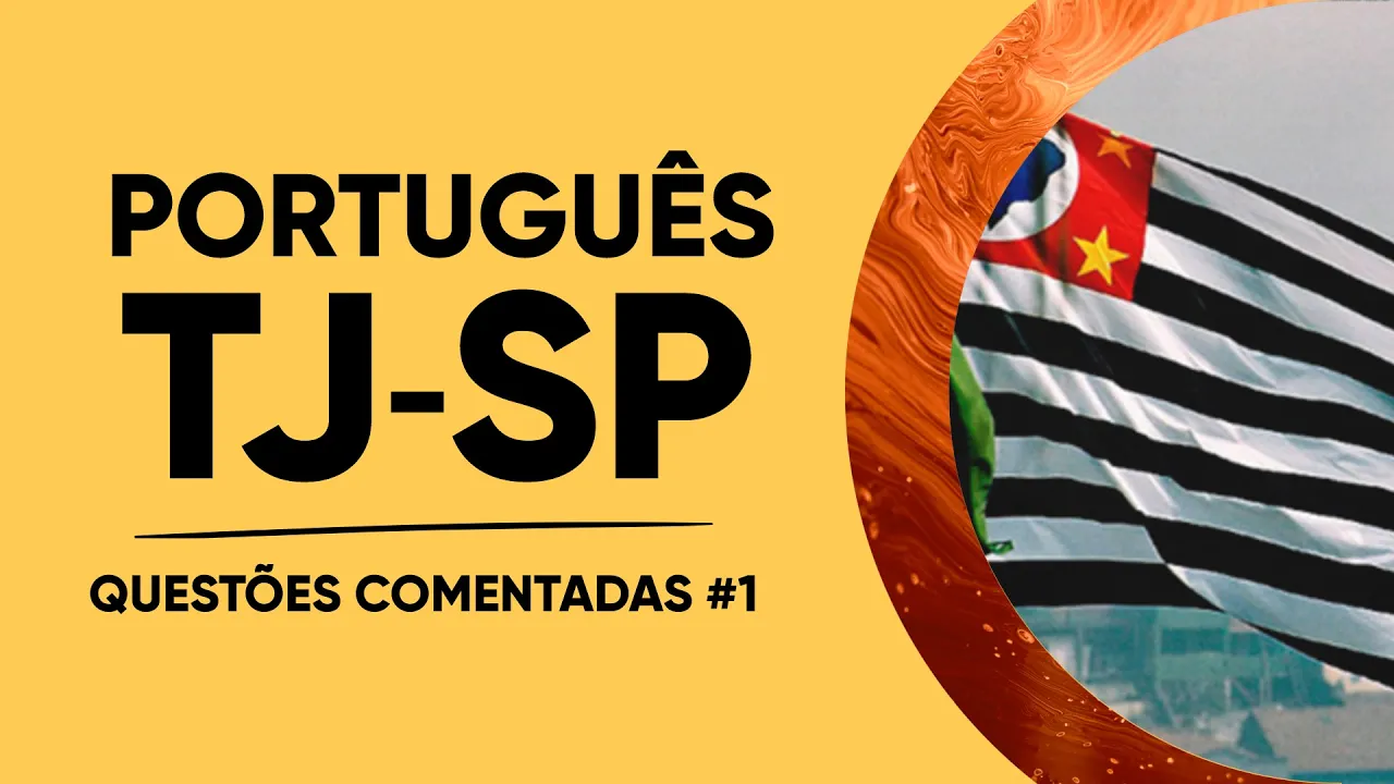 PORTUGUÊS TJSP 2021 - QUESTÕES COMENTADAS