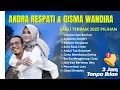 Lagu Tanpa Iklan ANDRA RESPATI FULL ALBUM TERBARU 2025