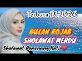 Lagu TERBARU DI 2026 ~ SHOLAWAT BULAN ROJAB ~ SANGAT MERDU BIKIN ADEM DI HATI ❤ 
