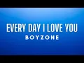 Download Lagu Boyzone - Every Day I Love You (Lyrics)