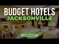 Best Budget Hotels in Jacksonville Top 10 Hotels in Jacksonville
