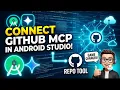 How to Connect GitHub MCP to Gemini in Android Studio Step-by-Step amplifyabhi