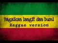 Download Lagu BAGAIKAN LANGIT DAN BUMI - LIRIK ( Reggae version )