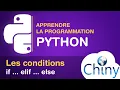 Apprendre Python - Structures conditionnelles if elif else