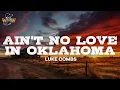 Luke Combs - Ain't No Love In Oklahoma (Lyrics)