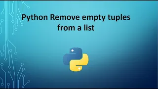 Python Remove empty tuples from a list