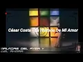 César Costa - Es La Historia De Mi Amor ♥️