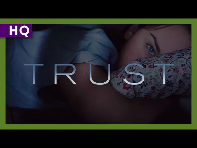 Trust (2010) Trailer