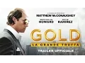Video di Gold - La grande truffa (Matthew McConaughey, Edgar Ramirez) - Trailer italiano ufficiale [HD]