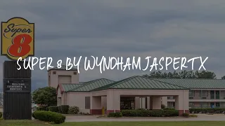 Super 8 by Wyndham Jasper TX Review - Jasper United States of America