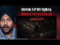 Reaction to Hook Up by Iqbal A Reply to Sultaan Shagan Reacts