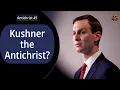 Lagu Is Jared Kushner de Antichrist?