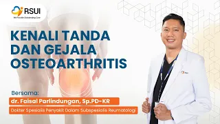kenali tanda dan gejala osteoarthritis