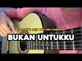 BUKAN UNTUKKU - RACHMI AYU ( Cover Gitar by windyyy )