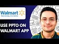 How to Use PPTO on Walmart App 2025 SIMPLE GUIDE