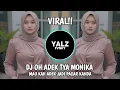 Download Lagu DJ OWH ADEK TIA MONIKA MAU KAH JADI PACAR KANDA || VIRAL.!!