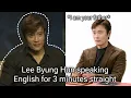 Lee Byung Hun speaking English for 3 minutes straight