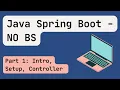 Java Spring Boot 2024 Part 1 Intro Setup Controller