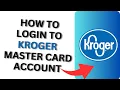 How to Login to Kroger Mastercard Account