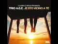 Je Sto Vicino A Te - Lo Greco Bros & Trio A.G.E.