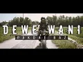 Download Lagu DEWE WANI - DHE BAZ (Official Music Video)