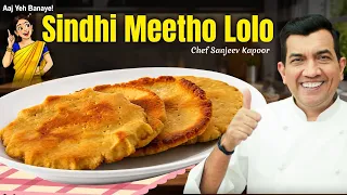 Authentic Sindhi Meetho Lolo Recipe by Chef Sanjeev Kapoor! @foodfoodindia