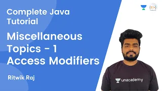 L10 Miscellaneous Topics - 1 Access Modifiers JAVA Complete Java Tutorial Ritwik Raj