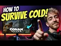 How to SURVIVE COLD in CONAN EXILES Step by Step