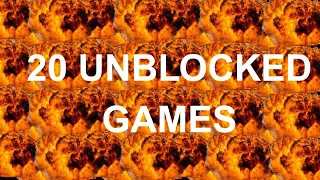 20 UNBLOCKED GAMES FOR SCHOOL IN ONE MINUTE