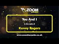 Download Lagu Kenny Rogers - You And I - Karaoke Version from Zoom Karaoke