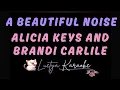 A Beautiful Noise - Alicia Keys and Brandi Carlile (Karaoke No Backing Vocals)