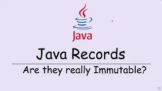 Java Records - Are they really Immutable