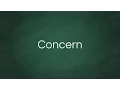 Concern Definition Pronunciation Examples Synonyms