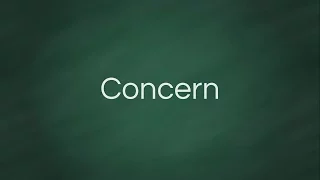 Concern Definition Pronunciation Examples Synonyms