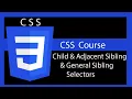 Child Adjacent Sibling General Sibling Selectors CSS tutorial