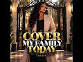 Cover My Family Today | Powerful Sermon on Family, Protection & Prayer