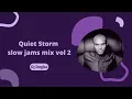Download Lagu Quiet Storm slow jams mix vol 2