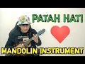 Download Lagu PATAH HATI - RHOMA IRAMA - MANDOLIN INSTRUMENT
