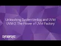 UVM-2 UVM Factory Synopsys