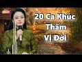 Lagu Những Ca Khúc Thấm Vị Đời – Lời Hát Như Nói Hộ Nỗi Lòng Người Từng Trải | Thảo My